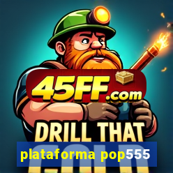 plataforma pop555
